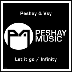 Let It Go / Infinity - Single by Peshay & VSY album reviews, ratings, credits