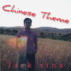 Chinese Theme - Single by JackSina album reviews, ratings, credits