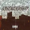 In the Hub City (feat. Red & JG) - Single album lyrics, reviews, download