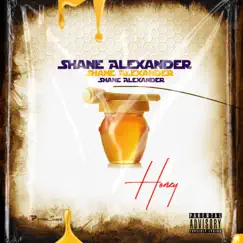 Honey - Single by Shane Alexander album reviews, ratings, credits