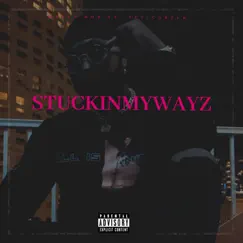 Stuckinmywayz - Single (feat. Levi Carter) - Single by Wavyy Mob album reviews, ratings, credits