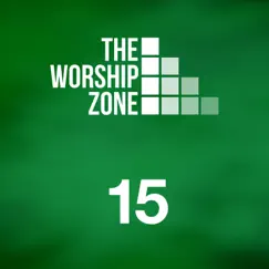 15 by The Worship Zone album reviews, ratings, credits