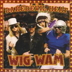 Daredevil Heat - Single by Wig Wam album reviews, ratings, credits