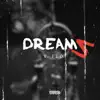 Dreams - Single album lyrics, reviews, download