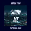 Show Me (feat. Breana Marin) - Single album lyrics, reviews, download