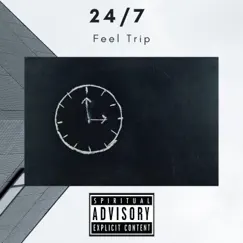 Twenty Four Seven - Single by Feel Trip album reviews, ratings, credits