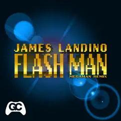 Flash Man (Mega Man Remix) [feat. James Landino] - Single by GameChops album reviews, ratings, credits