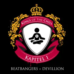King’s of the Chill - Kapitel 1 - EP by Beatbangers & Devillion album reviews, ratings, credits