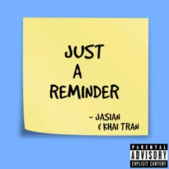 Just a reminder (feat. Khai Tran) Song Lyrics