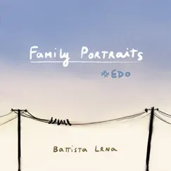 Family Portraits # Edo - Single by Battista Lena album reviews, ratings, credits