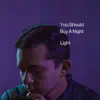 You Should Buy a Night Light - Single album lyrics, reviews, download