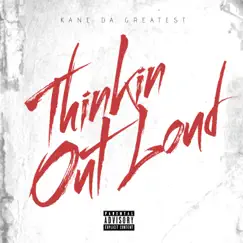 Thinkin' Out Loud - Single by KANE DA GREATEST album reviews, ratings, credits