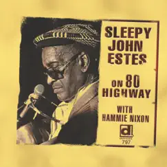 On Highway 80 (feat. Hammie Nixon) by Sleepy John Estes album reviews, ratings, credits
