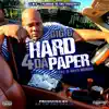 Hard 4 Da Paper (feat. Big b) - Single album lyrics, reviews, download