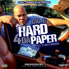 Hard 4 Da Paper (feat. Big b) - Single by D-Gotti Monroe album reviews, ratings, credits