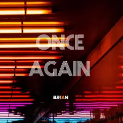 Once Again - Single by BR1AN album reviews, ratings, credits