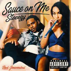 Sauce on Me - Single by Steeezy album reviews, ratings, credits