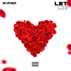 Let Me - Single by So Vicious album reviews, ratings, credits