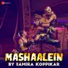 Mashaalein by Samira Koppikar - Single album lyrics, reviews, download