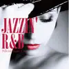 Jazzin' R&B - Hot & Smooth Selection album lyrics, reviews, download