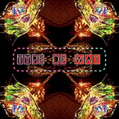 Type of Way (feat. Heem Sosa) Song Lyrics