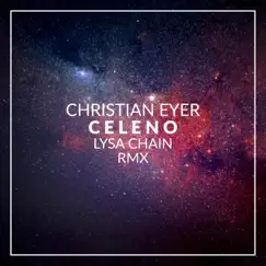 Celeno (Lysa Chain Remix) - Single by Christian Eyer album reviews, ratings, credits