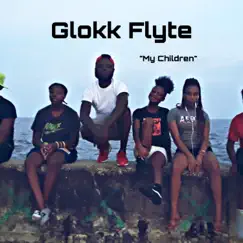 My Children - Single by Glokk Flyte album reviews, ratings, credits