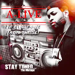 Stay Tuned the Mixtape by A-Live the Livest One album reviews, ratings, credits