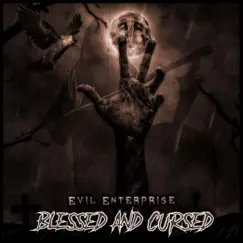 Blessed and Cursed - Single by Evil Enterprise album reviews, ratings, credits