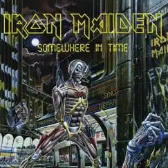 Somewhere in Time (2015 Remastered Edition) by Iron Maiden album reviews, ratings, credits