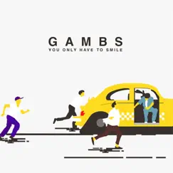 You Only Have to Smile - Single by Gambs album reviews, ratings, credits