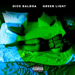 Greenlight - Single by Dice Balboa album reviews, ratings, credits