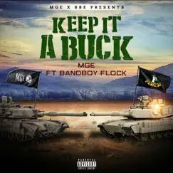 Keep It a Buck (feat. Bandboy Flock) - Single by MGE album reviews, ratings, credits