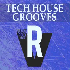 Tech House Grooves - EP by Various Artists album reviews, ratings, credits