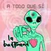 A Todo Que Sí - Single album lyrics, reviews, download