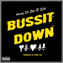 Bussit Down (feat. Slab) - Single by Musy Da Don album reviews, ratings, credits