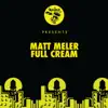 Full Cream - Single album lyrics, reviews, download