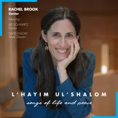 L'chayim Ul'shalom: Songs of Life and Peace (feat. Cantor Azi Schwartz) by Cantor Rachel Brook album reviews, ratings, credits