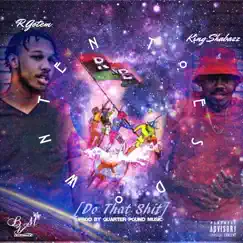 Ten Toes Down (Do That Shit) [feat. King Shabazzz] - Single by R_gotem album reviews, ratings, credits