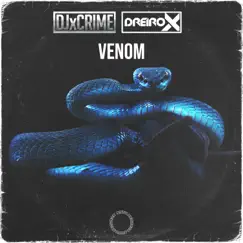 Venom - Single by Dj Crime & Dreirox album reviews, ratings, credits