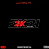 2k21 Freestyle - Single album lyrics, reviews, download
