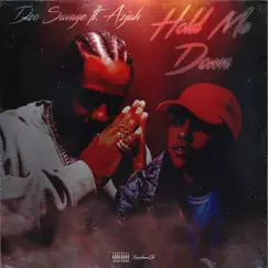 Hold me down (feat. AZJAH) - Single by Deo Savage album reviews, ratings, credits