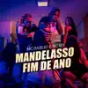 MANDELASSO FIM DE ANO FEAT. MC RD (feat. MC RD) - Single album lyrics, reviews, download