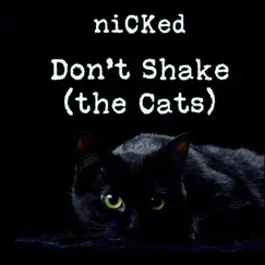 Do Not Shake (The Cats) - Single by Nicked album reviews, ratings, credits