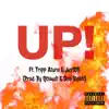 UP (feat. Tripp Azure & Jus100) - Single album lyrics, reviews, download