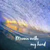 Messing With My Head - Single album lyrics, reviews, download