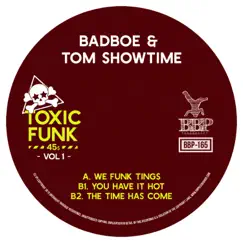Toxic Funk, Vol. 1 - EP by BadboE & Tom Showtime album reviews, ratings, credits