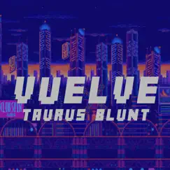 Vuelve - Single by Taurus Blunt album reviews, ratings, credits