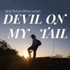 Devil on My Tail by Hot Texas Swing Band album reviews, ratings, credits