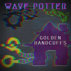 Golden Handcuffs EP by Wave Potter album reviews, ratings, credits